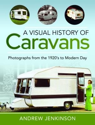 A Visual History of Caravans - Andrew Jenkinson