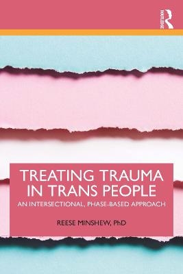 Treating Trauma in Trans People - Reese Minshew