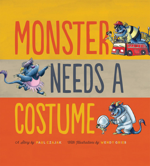 Monster Needs a Costume - Paul Czajak