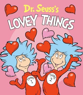 Dr. Seuss's Lovey Things -  Dr. Seuss