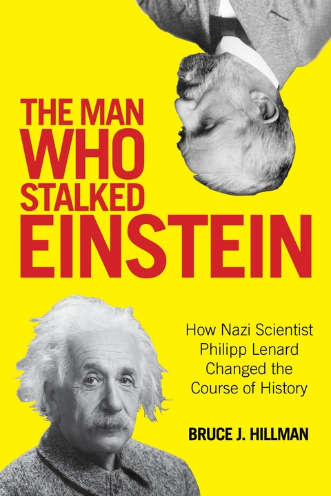 Man Who Stalked Einstein -  Birgit Ertl-Wagner,  Bruce J. Hillman,  Bernd C. Wagner