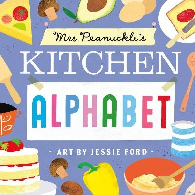 Mrs. Peanuckle's Kitchen Alphabet - Mrs. Peanuckle, Jessie Ford