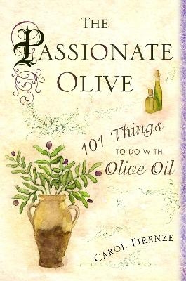 The Passionate Olive - Carol Firenze