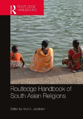 Routledge Handbook of South Asian Religions - 