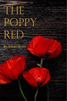 The Poppy Red - Ethan Taylor