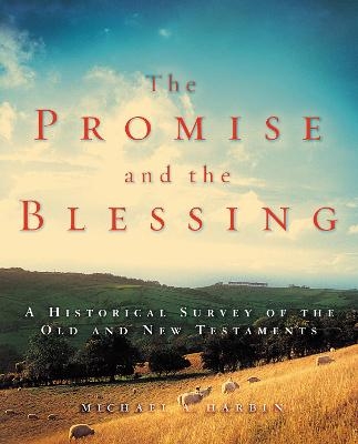 The Promise and the Blessing - Michael A. Harbin