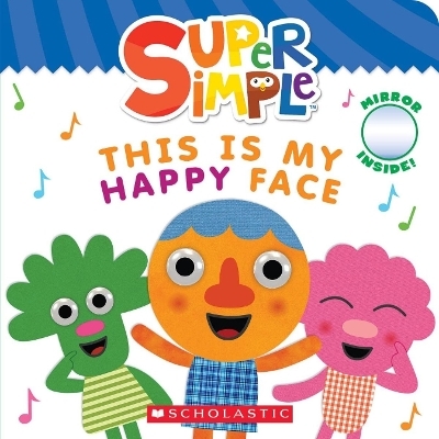 Super Simple: This Is My Happy Face -  Scholastic