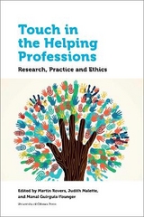 Touch in the Helping Professions - Rovers, Martin; Malette, Judith; Guirguis-Younger, Manal