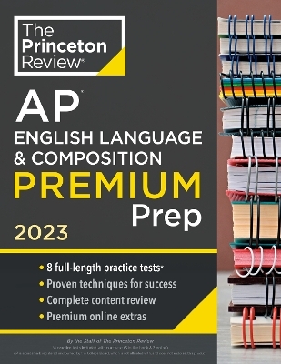 Princeton Review AP English Language & Composition Premium Prep, 2023 -  Princeton Review