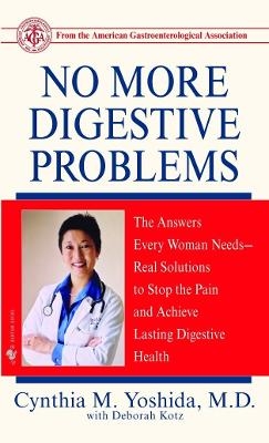 No More Digestive Problems - Cynthia Yoshida