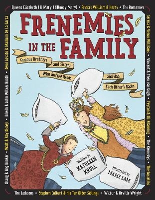 Frenemies in the Family - Kathleen Krull, Maple Lam