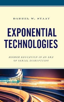 Exponential Technologies - Darrel W. Staat