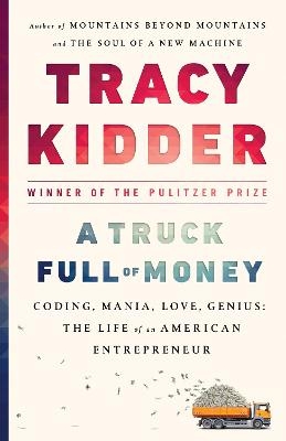 A Truck Full of Money - Tracy Kidder