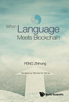 When Language Meets Blockchain - Zhihong Peng