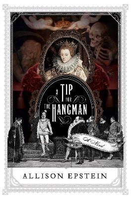 A Tip for the Hangman - Allison Epstein