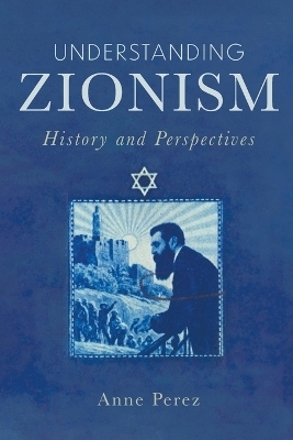 Understanding Zionism - Anne Perez