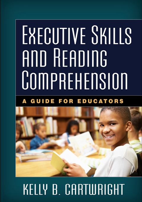 Executive Skills and Reading Comprehension -  Kelly B. Cartwright