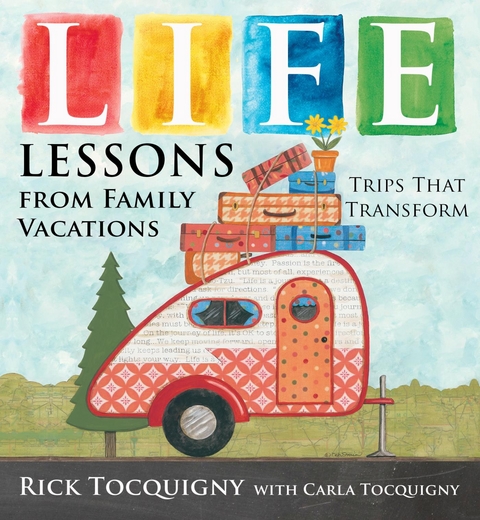 Life Lessons from Family Vacations -  Rick Tocquigny