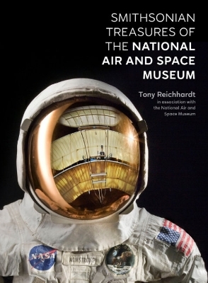 Smithsonian Treasure of the Natioal Air and Space Museum - Tony Reichhardt