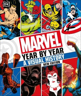 Marvel Year By Year A Visual History New Edition - Tom DeFalco, Peter Sanderson, Tom Brevoort, Matthew K. Manning, Stephen Wiacek