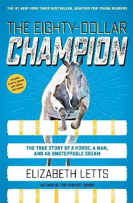 The Eighty-Dollar Champion (Adapted for Young Readers) - Elizabeth Letts