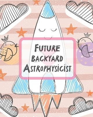 Future Backyard Astrophysicist - Patricia Larson