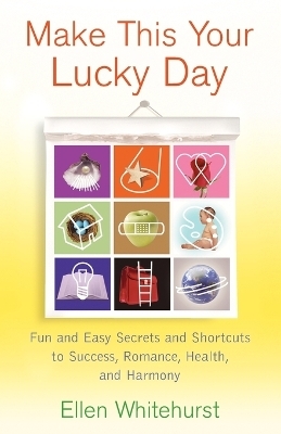 Make This Your Lucky Day - Ellen Whitehurst
