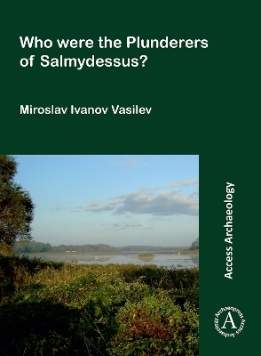 Who Were the Plunderers of Salmydessus? - Miroslav Ivanov Vasilev