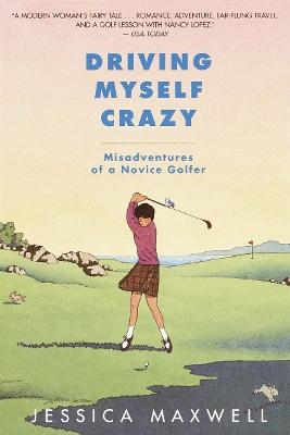 Driving Myself Crazy - Jessica Maxwell