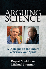 Arguing Science -  Rupert Sheldrake,  Michael Shermer