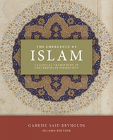 The Emergence of Islam, 2nd Edition - Reynolds, Gabriel Said