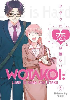 Wotakoi: Love Is Hard for Otaku 6 -  FUJITA