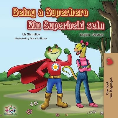 Being a Superhero Ein Superheld sein - Liz Shmuilov, KidKiddos Books