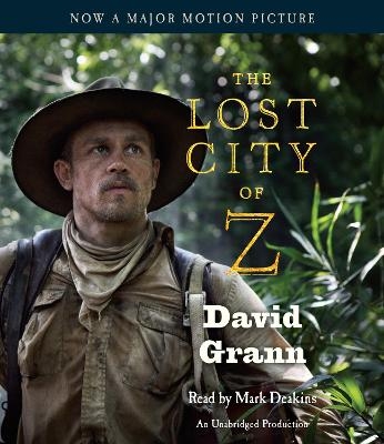 The Lost City of Z (Movie Tie-In) - David Grann