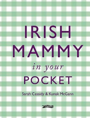 Irish Mammy in Your Pocket - Kunak McGann, Sarah Cassidy