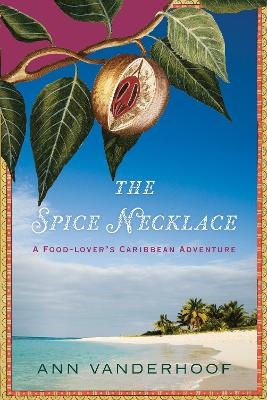 The Spice Necklace - Ann Vanderhoof