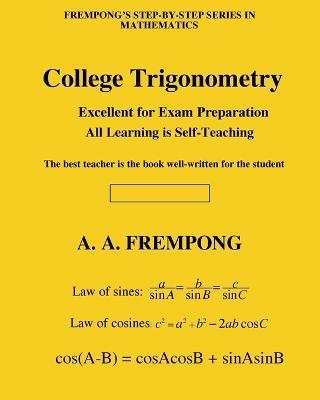 College Trigonometry - A a Frempong