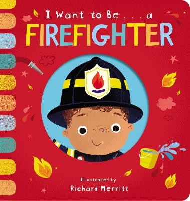 I Want to Be... a Firefighter - Becky Davies