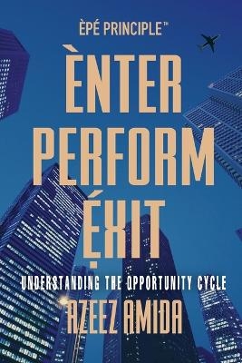 [EPE Principle] Enter, Perform, Exit - Azeez Amida