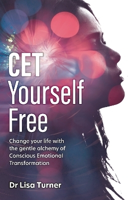 CET Yourself Free - Dr Lisa Turner