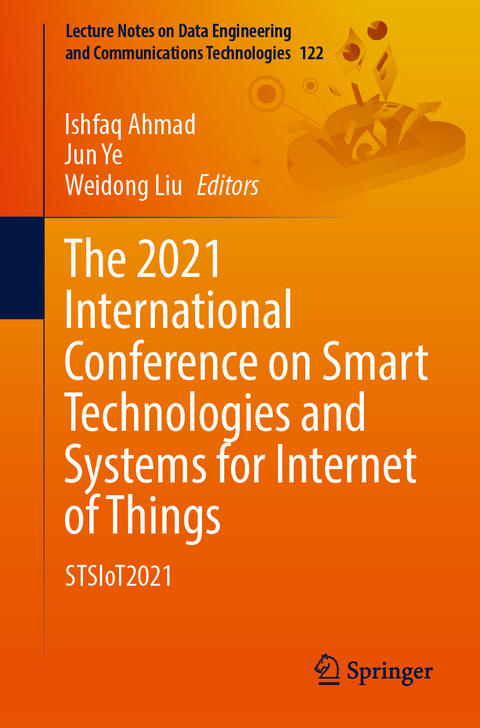 The 2021 International Conference on Smart Technologies and Systems for Internet of Things - 