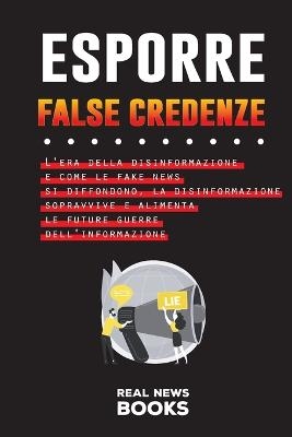 Esporre False Credenze - Real News Books