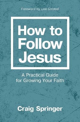 How to Follow Jesus - Craig Springer