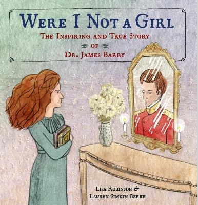 Were I Not A Girl - Lisa Robinson, Lauren Simkin Berke
