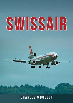 Swissair - Charles Woodley