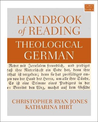 Handbook of Reading Theological German - Christopher Ryan Jones, Katharina Hirt