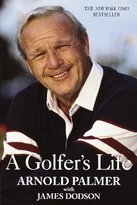 A Golfer's Life - Arnold Palmer