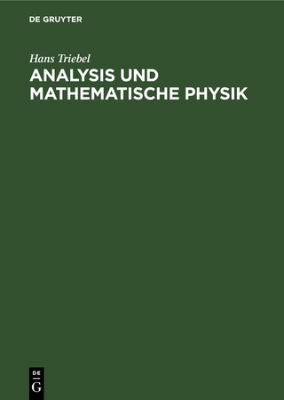 Analysis und mathematische Physik - Hans Triebel