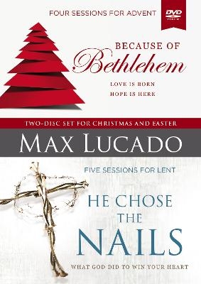 Because of Bethlehem/He Chose the Nails Video Study - Max Lucado