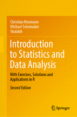 Introduction to Statistics and Data Analysis - Heumann, Christian; Schomaker, Michael; Shalabh
